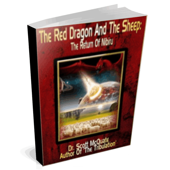 The Red Dragon and the Sheep the Return of Nibiru by Dr. Scott McQuate